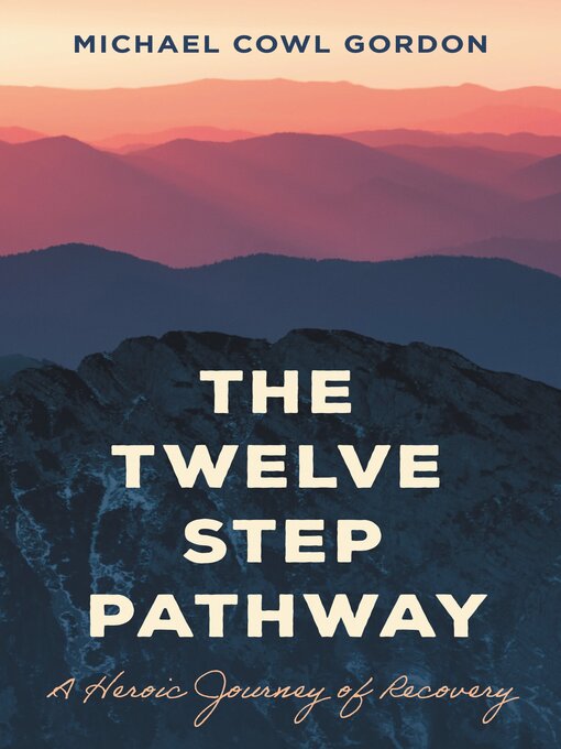 Title details for The Twelve Step Pathway by Michael Cowl Gordon - Available
